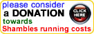 Support Shambles with a donation (through PayPal) towards the running costs ...  many thanks if you do  .... Chris Smith (Shamblesguru)