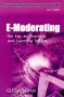 E-Moderating: The Key to Teaching and Learning Online