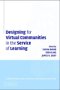 Designing Virtual Communities in the Service of Learning