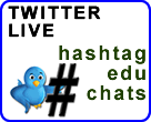 Twitter LIVE hashtag education chats