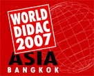 Worlddidac Asia: 27-29 November 2007 QSNCC Bangkok ... International Exhibition for Educational Materials and Professional Development